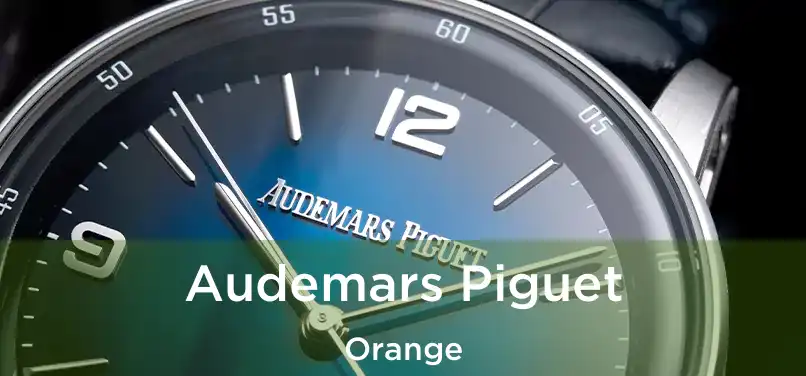 Audemars Piguet Orange