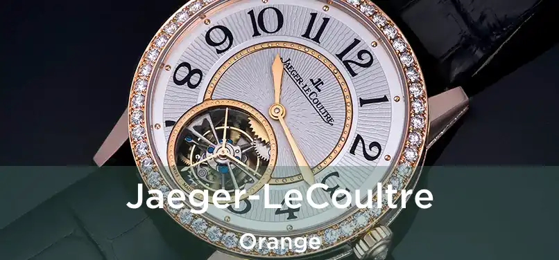 Jaeger-LeCoultre Orange