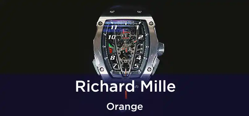 Richard Mille Orange