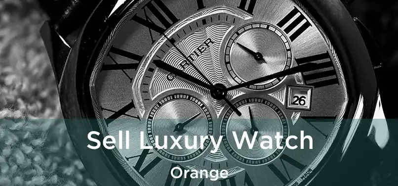 Sell Luxury Watch Orange