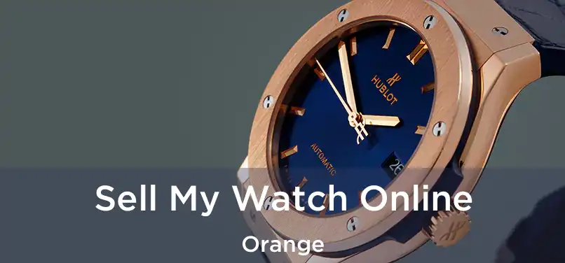 Sell My Watch Online Orange