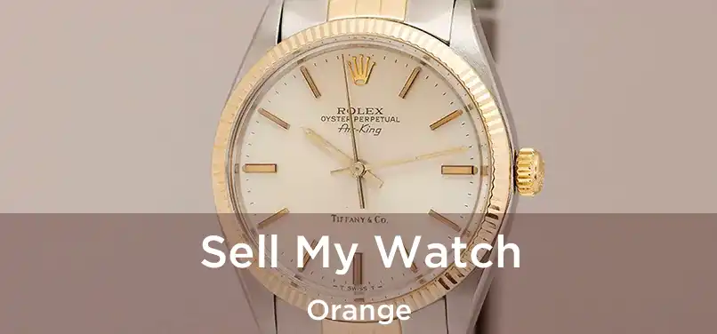 Sell My Watch Orange