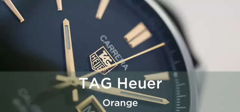 TAG Heuer Orange