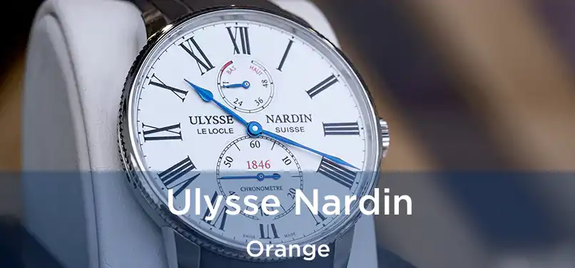 Ulysse Nardin Orange